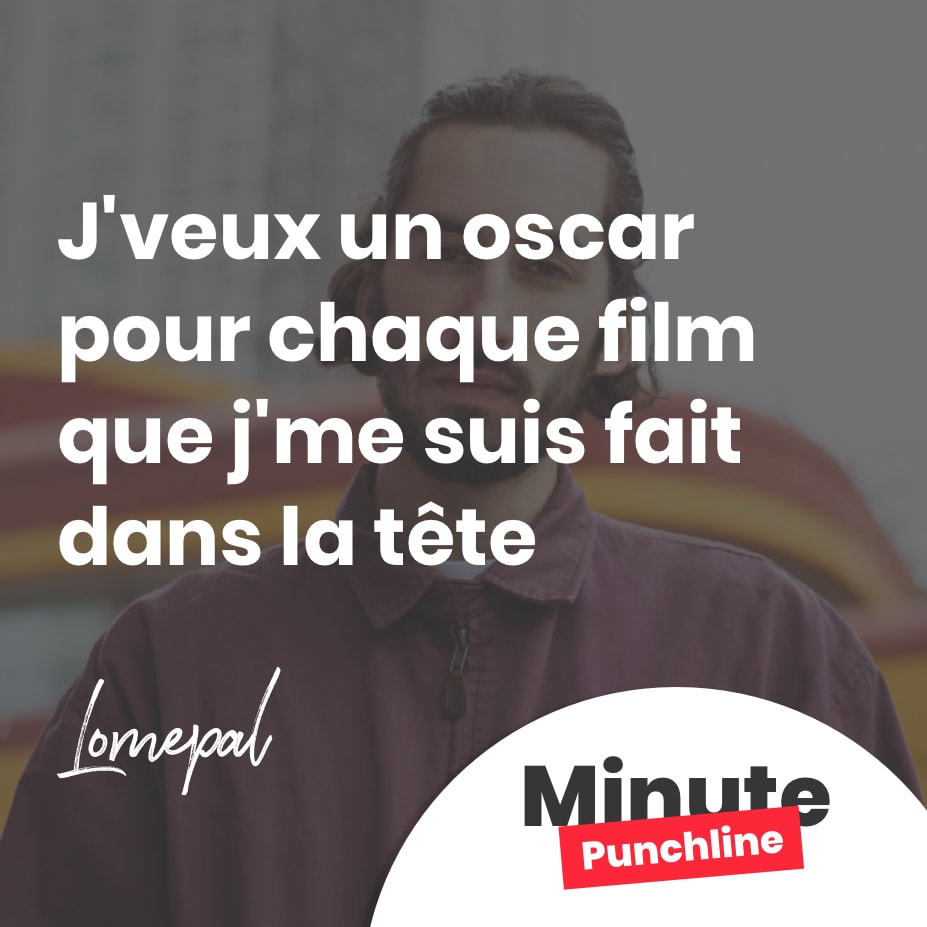 J’veux un oscar pour tous les films que je me suis fait dans la tête