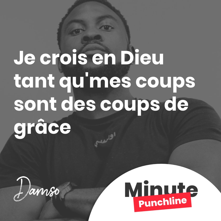Je crois en Dieu tant qu’mes coups sont des coups de grâce