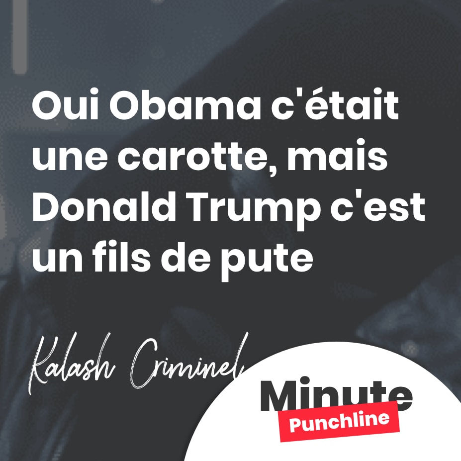 Oui Obama c’était une carotte, mais Donald Trump c’est un fils de pute