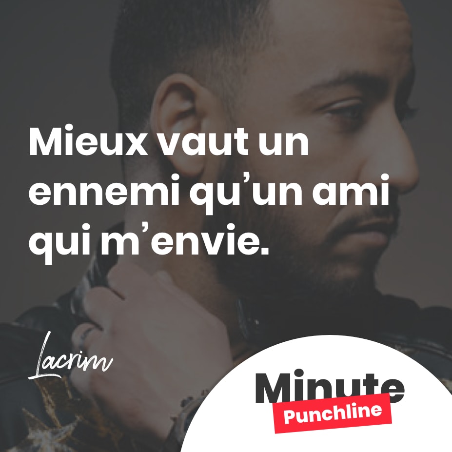 Mieux vaut un ennemi qu’un ami qui m’envie