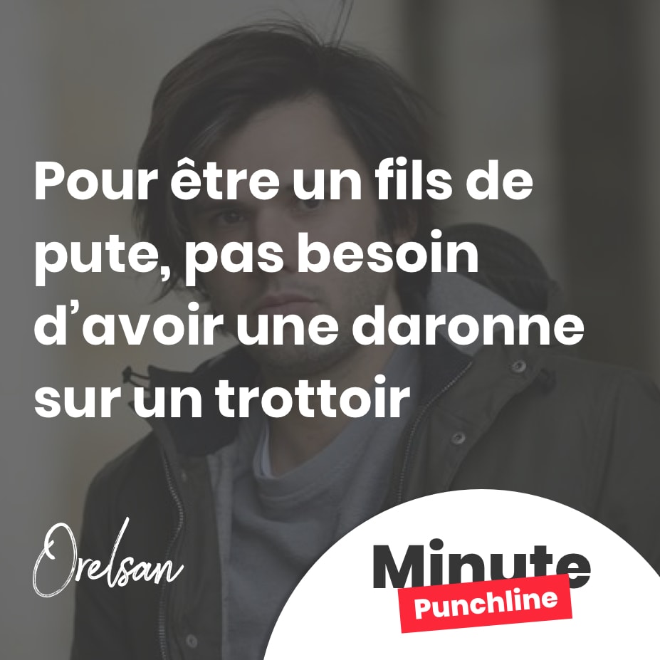 Pour être un fils de pute, pas besoin d’avoir une daronne sur un trottoir