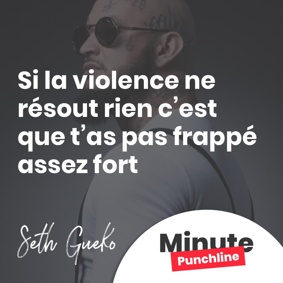 Si la violence ne résout rien c’est que t’as pas frappé assez fort