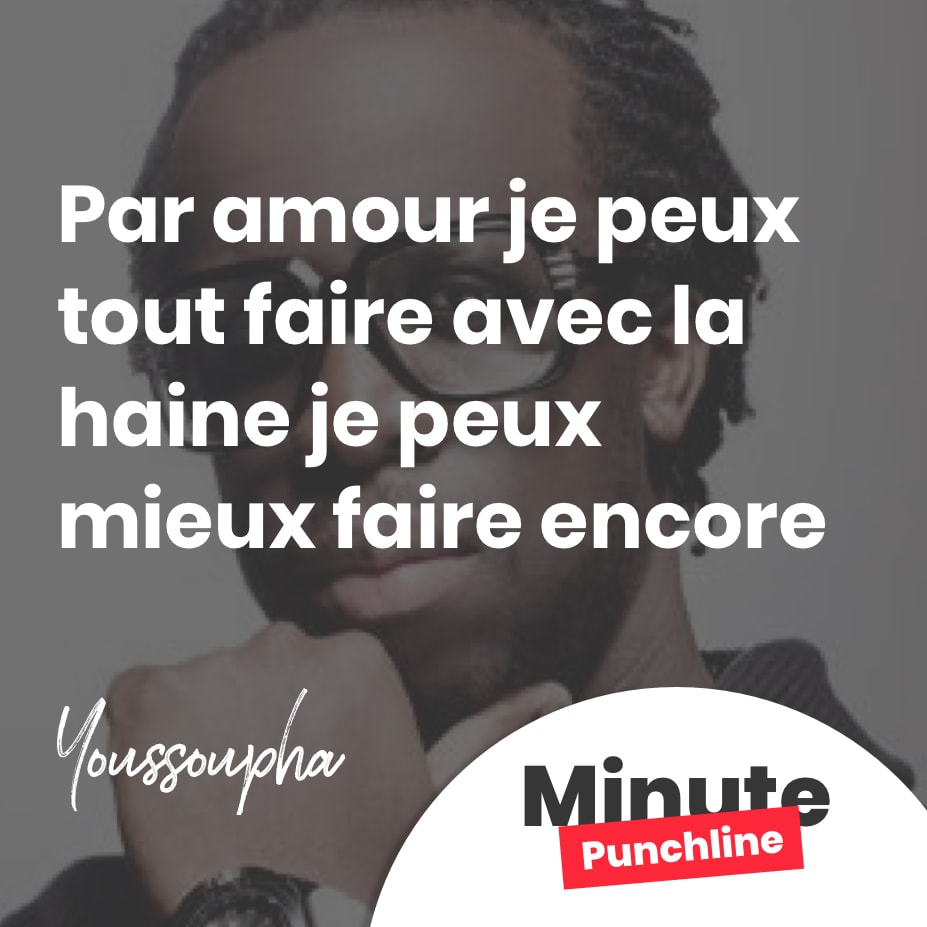 Par amour je peux tout faire avec la haine je peux mieux faire encore