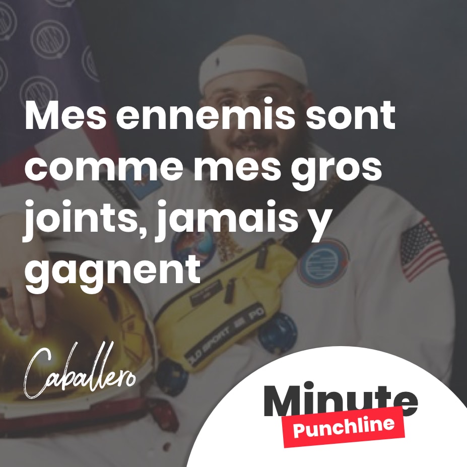 Mes ennemis sont comme mes gros joints, jamais y gagnent