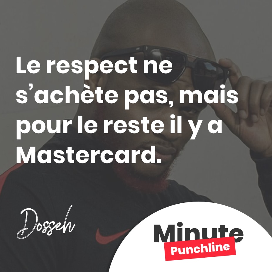 Le respect ne s’achète pas, mais pour le reste il y a Mastercard.