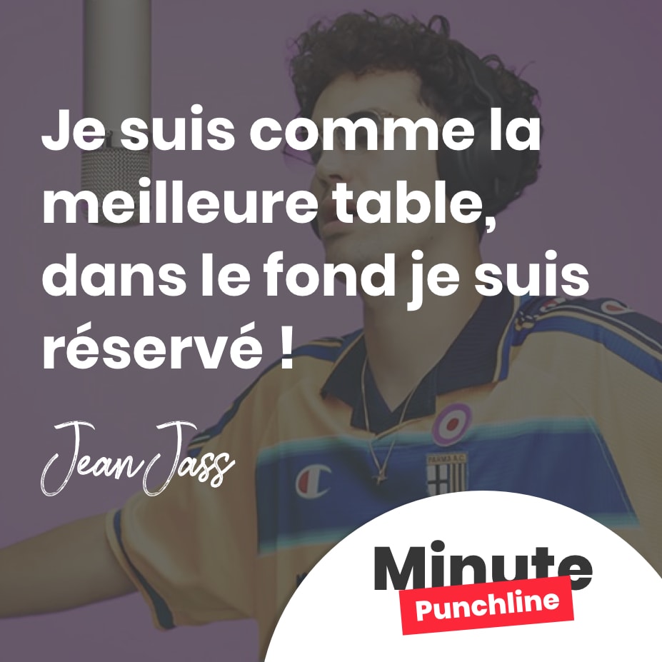 Je suis comme la meilleure table, dans le fond je suis réservé !