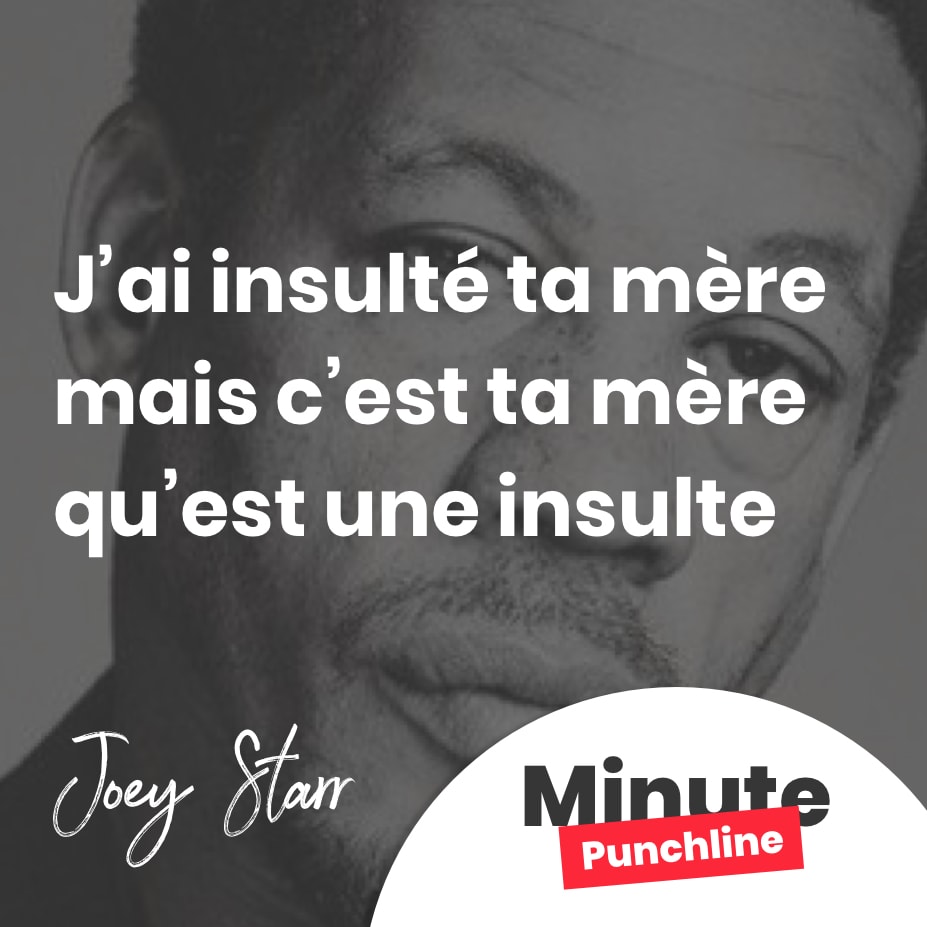 J’ai insulté ta mère mais c’est ta mère qu’est une insulte