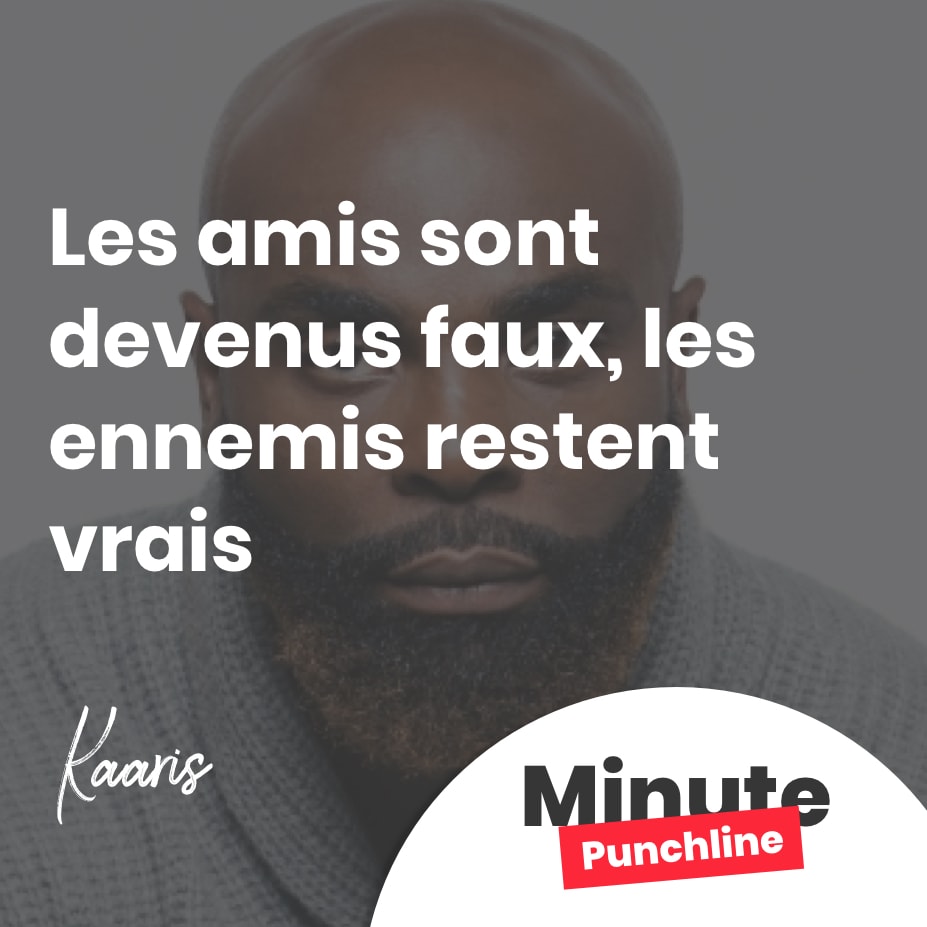 Les amis sont devenus faux, les ennemis restent vrais