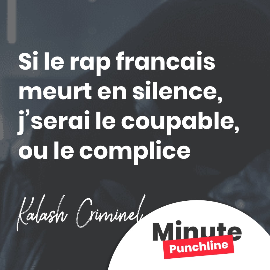 Si le rap francais meurt en silence, j’serai le coupable, ou le complice