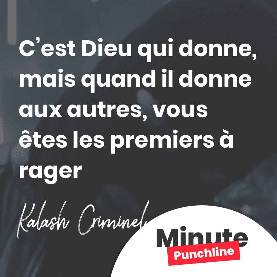 C’est dieu qui donne, mais quand il donne aux autres, vous êtes les premiers à rager