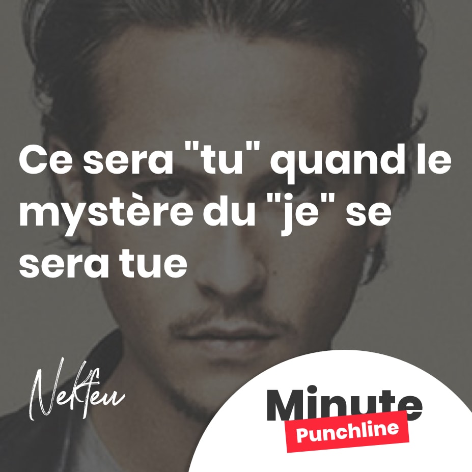Ce sera « tu » quand le mystère du « je » se sera tue