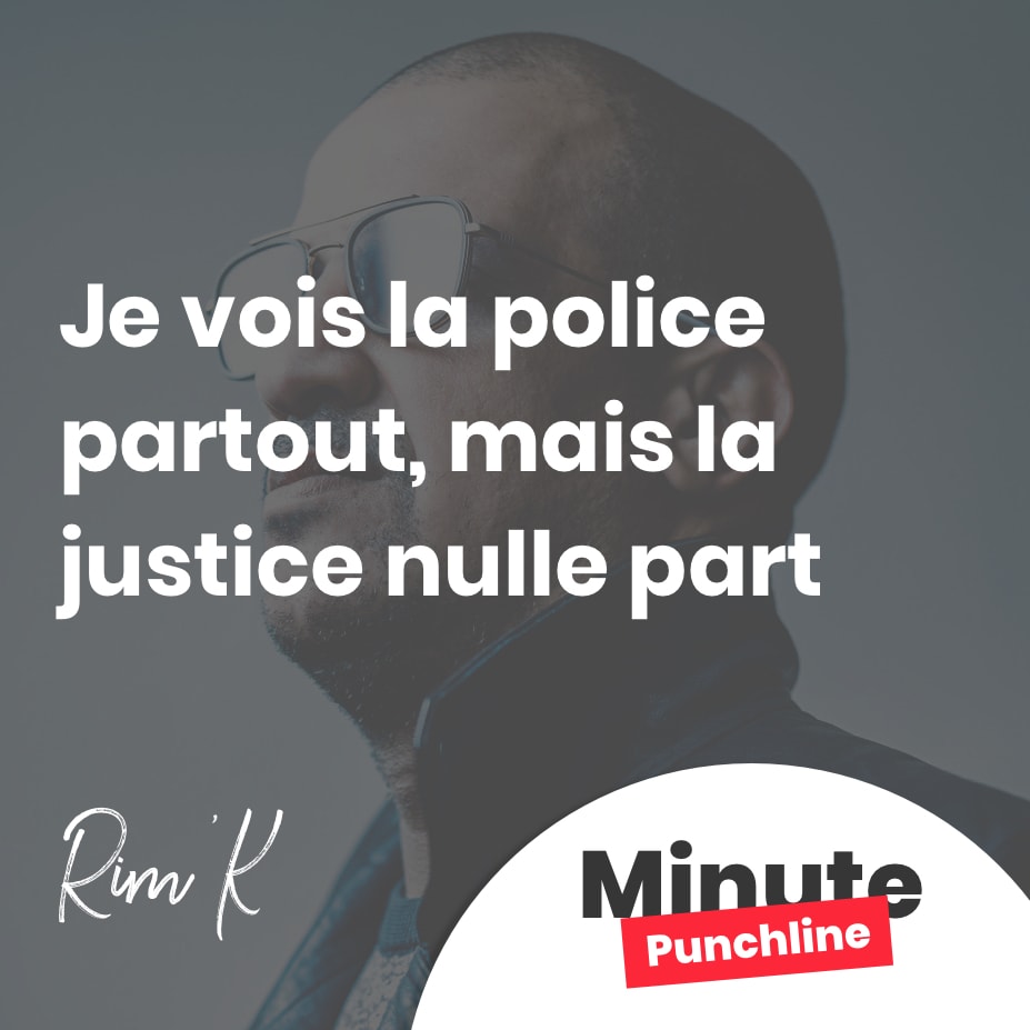 Je vois la police partout, mais la justice nulle part
