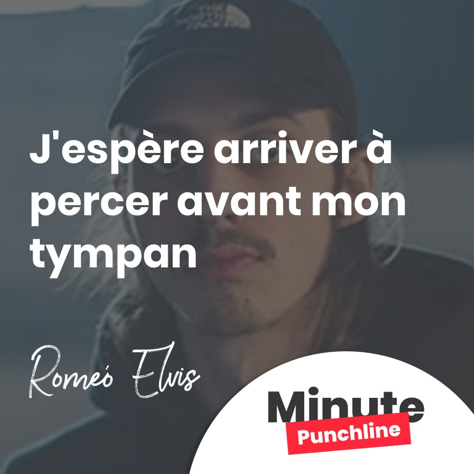 J’espère arriver à percer avant mon tympan