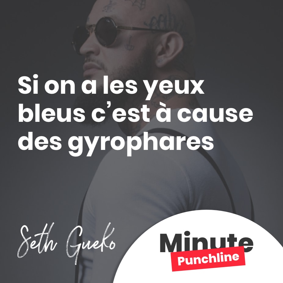 Si on a les yeux bleus c’est à cause des gyrophares