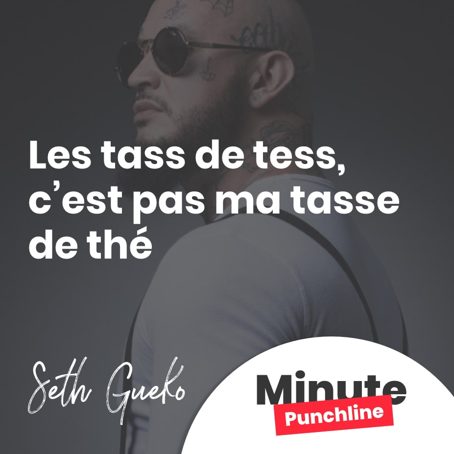 Les tass de tess, c’est pas ma tasse de thé