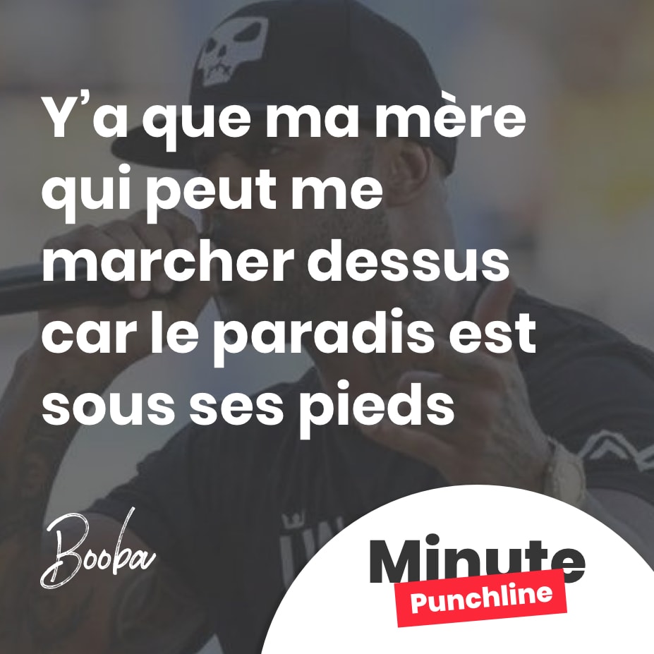 Y’a que ma mère qui peut me marcher dessus car le paradis est sous ses pieds