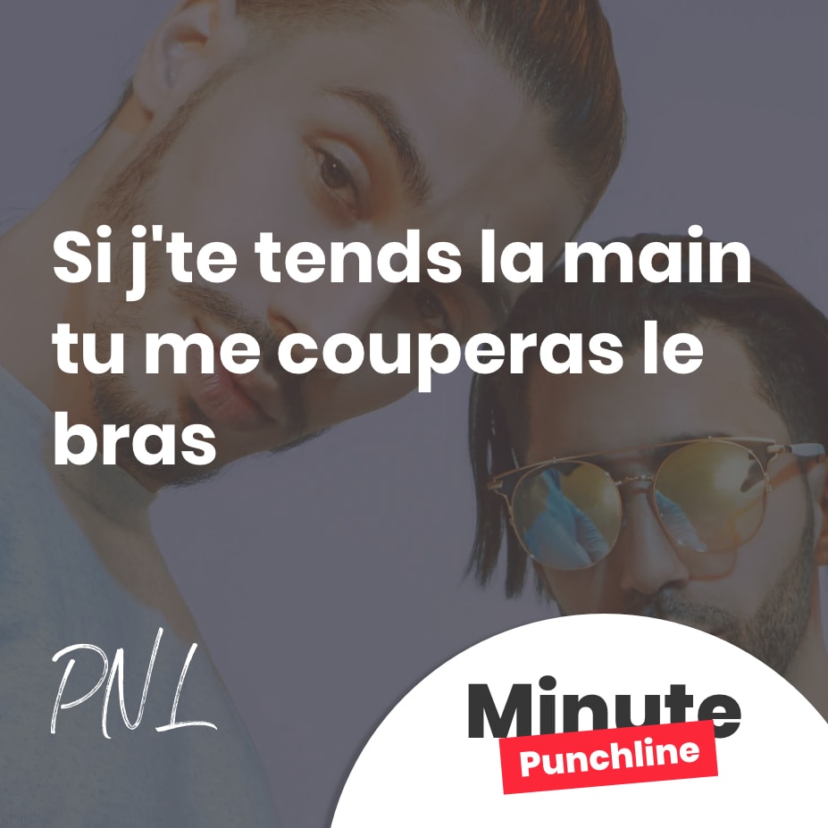 Si j’te tends la main tu me couperas le bras