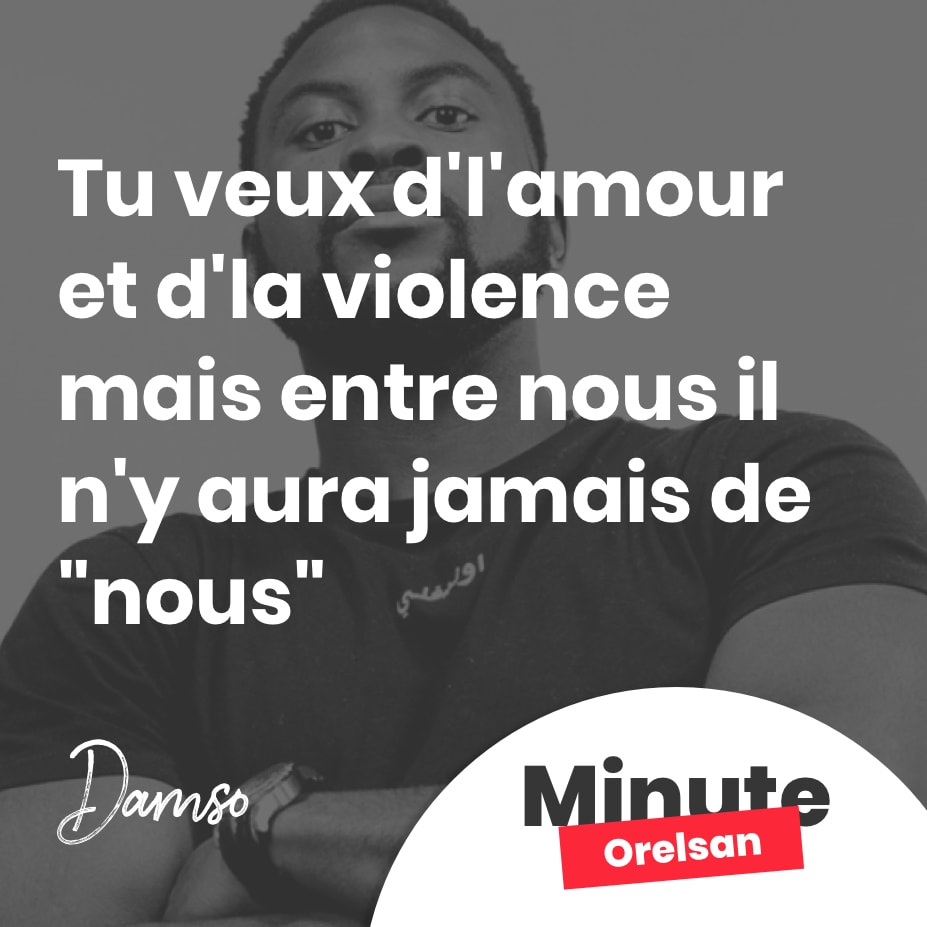 Tu veux d’l’amour et d’la violence mais entre nous il n’y aura jamais de « nous »