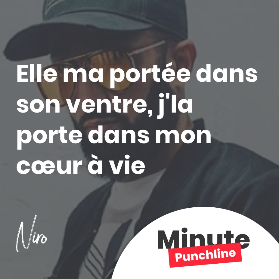 Elle ma portée dans son ventre, j’la porte dans mon cœur à vie