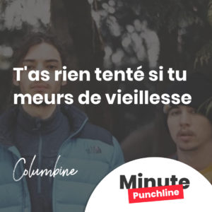 T'as rien tenté si tu meurs de vieillesse