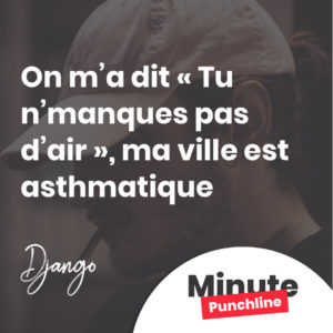 On m’a dit « Tu n’manques pas d’air », ma ville est asthmatique