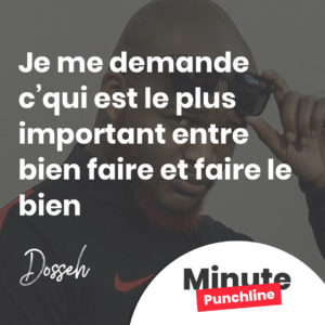 Je me demande c’qui est le plus important entre bien faire et faire le bien