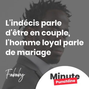 L'indécis parle d'être en couple, l'homme loyal parle de mariage