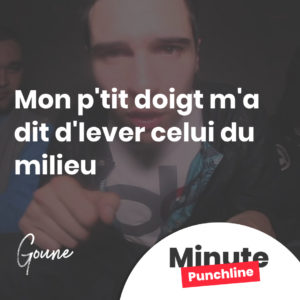 Mon p'tit doigt m'a dit d'lever celui du milieu