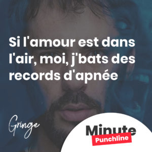 Si l'amour est dans l'air, moi, j'bats des records d'apnée