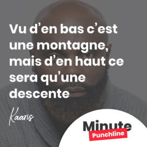 Vu d’en bas c’est une montagne, mais d’en haut ce sera qu’une descente