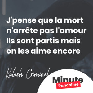 J'pense que la mort n'arrête pas l'amour Ils sont partis mais on les aime encore