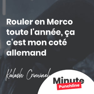 Rouler en Merco toute l'année, ça c'est mon coté allemand