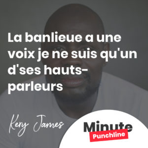 La banlieue a une voix je ne suis qu'un d'ses hauts-parleurs
