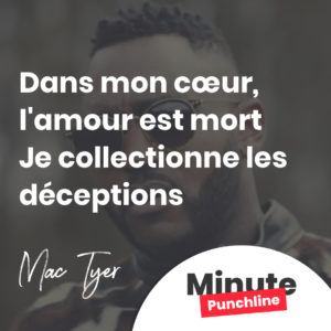 Dans mon cœur, l'amour est mort Je collectionne les déceptions