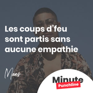 Les coups d’feu sont partis sans aucune empathie