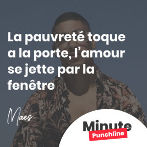 La pauvreté toque a la porte, l’amour se jette par la fenêtre