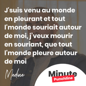 J'suis venu au monde en pleurant et tout l'monde souriait autour de moi J'veux mourir en souriant, que tout l'monde pleure autour de moi