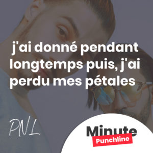 j'ai donné pendant longtemps. Puis, j'ai perdu mes pétales