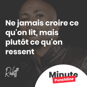 Ne jamais croire ce qu'on lit, mais plutôt ce qu'on ressent