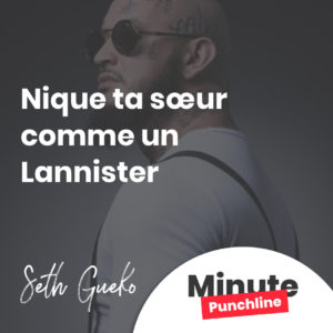 Nique ta sœur comme un Lannister