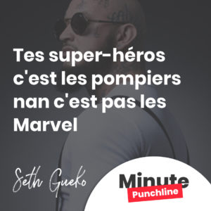 Tes super-héros c'est les pompiers nan c'est pas les Marvel