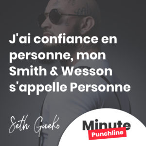 J'ai confiance en personne, mon Smith & Wesson s'appelle Personne