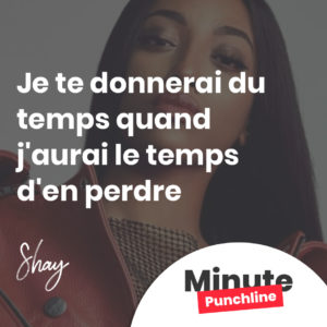 je te donnerai du temps quand j'aurai le temps d'en perdre