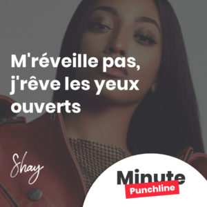 M'réveille pas, j'rêve les yeux ouverts