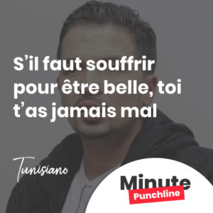 S’il faut souffrir pour être belle, toi t’as jamais mal