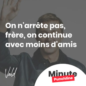 On n'arrête pas, frère, on continue avec moins d'amis