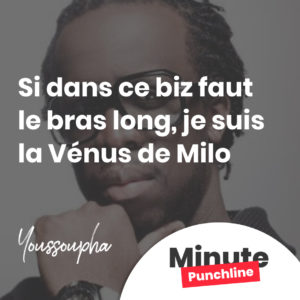 Si dans ce biz faut le bras long, je suis la Vénus de Milo