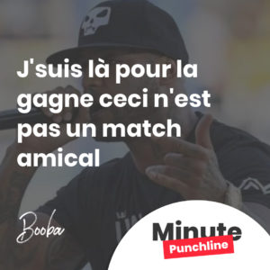 J'suis là pour la gagne ceci n'est pas un match amical