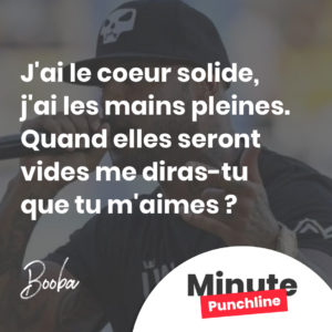 J'ai le coeur solide, j'ai les mains pleines. Quand elles seront vides me diras-tu que tu m'aimes ?