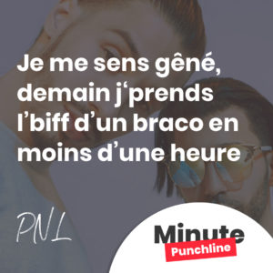 Je me sens gêné, demain j‘prends l’biff d’un braco en moins d’une heure